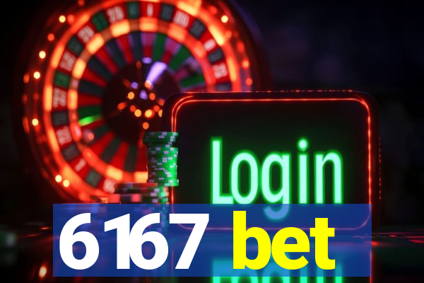 6167 bet